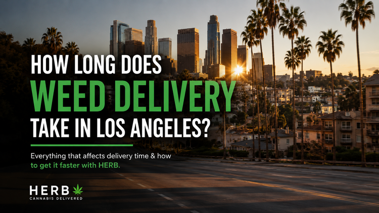 How Long Does Weed Delivery Take in Los Angeles?