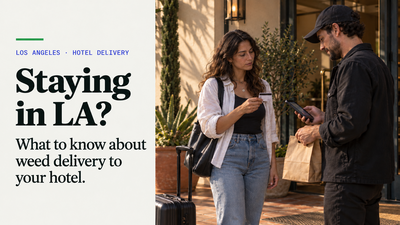 Can You Get Cannabis Delivered to an LA Hotel?